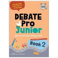 Debate Pro Junior: Nhà Tranh Biện Thông Minh Book2