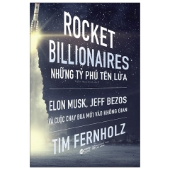 Rocket Billionares – Những Tỉ Phú Tên Lửa