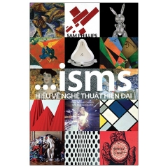 ISMS – Hiểu Về Nghệ Thuật Hiện Đại (Bìa Cứng)