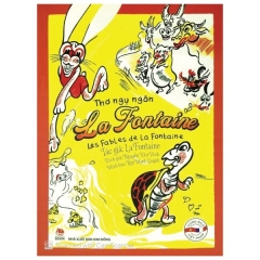 Thơ Ngụ Ngôn La Fontaine – Les Fables De La Fontaine (Song Ngữ Việt – Pháp)
