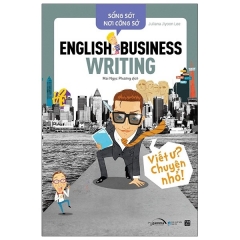 Sống Sót Nơi Công Sở – English Business Writing – Viết Ư? Chuyện Nhỏ