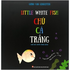 Little White Fish – Chú Cá Trắng (Tái Bản 2020)