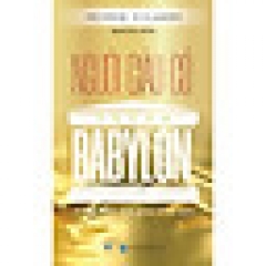 Người Giàu Có Thành Babylon – Cuốn Sách Làm Giàu Hiệu Quả