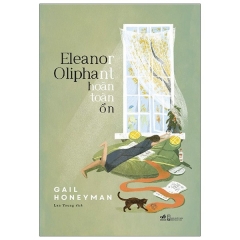 Eleanor Oliphant Hoàn Toàn Ổn – Eleanor Oliphant Is Completely Fine –  Phát Hành Dự Kiến  28/06/2021