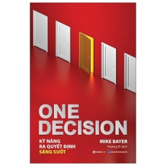 One Decision – Kỹ Năng Ra Quyết Định Sáng Suốt